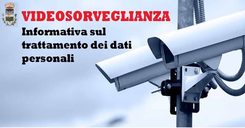 Informativa sul trattamento dei dati personali in materia di videosorveglianza