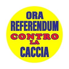 AVVISO RACCOLTA FIRME REFERENDUM ABROGATIVI CONTRO LA CACCIA