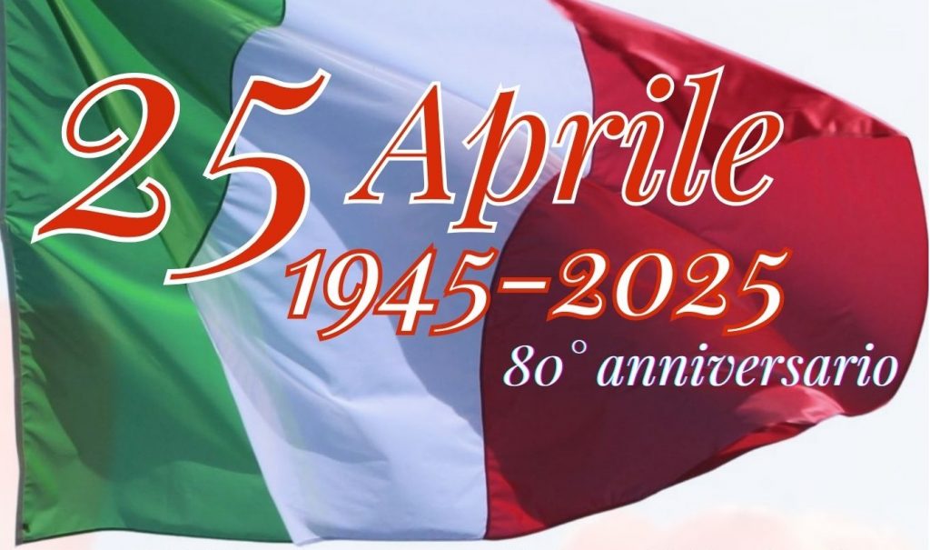 Celebrazione dell’ 80° Anniversario della Liberazione d’Italia